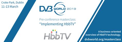DVB World 2019 Masterclass: Implementing HbbTV.